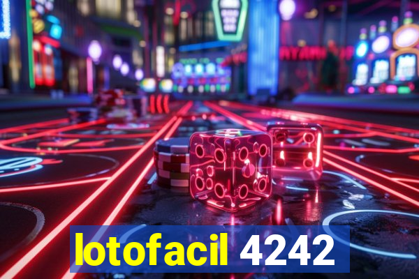 lotofacil 4242